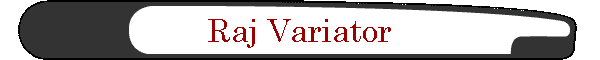 Raj Variator